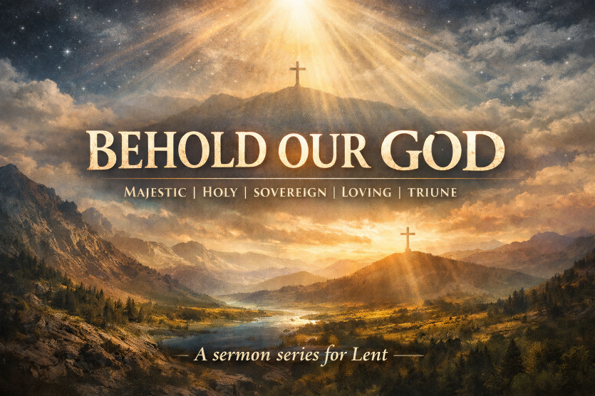 Lent 2026 Behold Our God